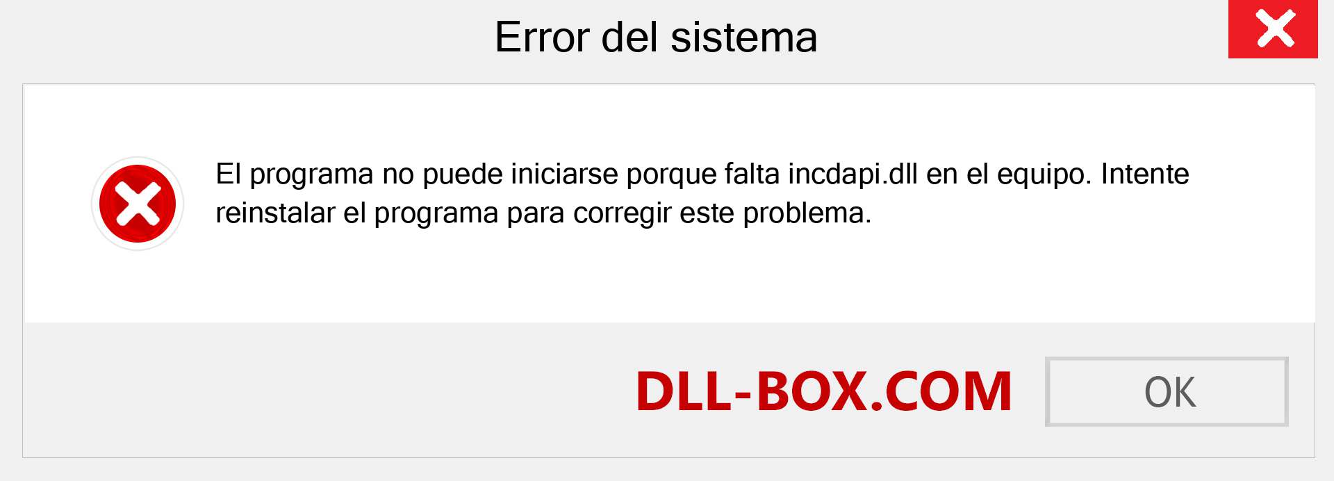 ¿Falta el archivo incdapi.dll ?. Descargar para Windows 7, 8, 10 - Corregir incdapi dll Missing Error en Windows, fotos, imágenes